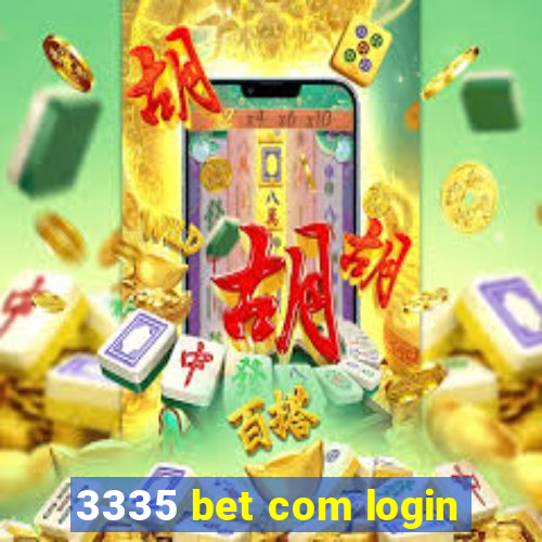 3335 bet com login